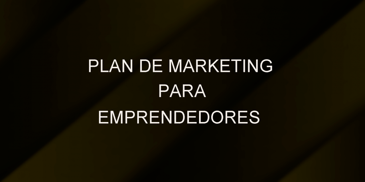 https://allmandoz.com/wp-content/uploads/2020/04/plan-de-marketing-para-emprendedores-1280x640.png